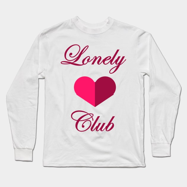 Lonely Hearts Club Long Sleeve T-Shirt by bnahart